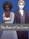 The Rest of Our Lives