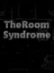The Room Syndrome
