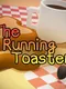 The Running Toaster