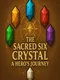 The Sacred Six Crystal: A Hero's Journey