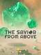 The Savior From Above