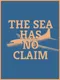 The Sea Has No Claim