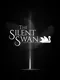 The Silent Swan