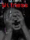 The Silent Witness