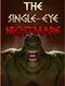 The Single-Eye Nightmare