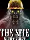 The Site: Night Shift