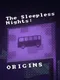The Sleepless Nights Origins