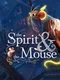 The Spirit and the Mouse