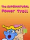 The Supernatural Power Troll