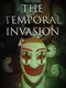 The Temporal Invasion