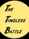 The Timeless Battle