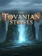 The Tovanian Stones