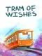 The tram of wishes