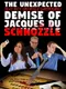The Unexpected (But Not Entirely Surprising) Demise of Jacques du Schnozzle