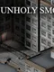 The Unholy Smoke