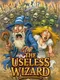 The Useless Wizard