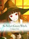 The Velvet Green Witch: A Quiet Life