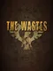 The Wastes