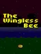The Wingless Bee