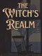 The Witch's Realm