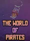 The World of Pirates