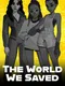 The World We Saved