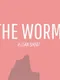 The Worm - A Lean Short