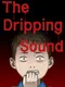 TheDrippingSound