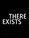 There Exists