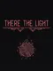 There the Light
