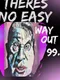 There's No Easy Wayout 99