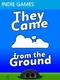 They Came from the Ground
