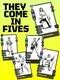 They Come in Fives