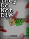They Do Not Die