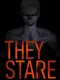 They Stare