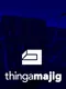 Thingamajig
