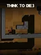 Think to Die 3