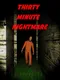 Thirty Minute Nightmare
