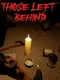 Those Left Behind