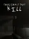 Thou Shalt Not Kill