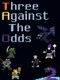 Three Against the Odds