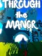 Through the Manor