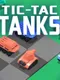Tic-Tac-Tanks