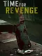Time For Revenge
