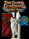 Time Gamers: Guardians of the Marble Man