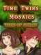 Time Twins Mosaics: Tales of Avalon