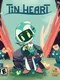 Tin-Heart: The Game