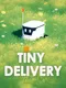 Tiny Delivery