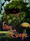 Tiny Escape