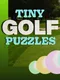 Tiny Golf Puzzles